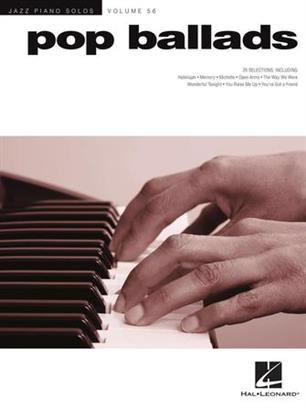 Pop Ballads - Jazz Piano Solos Series Volume 56