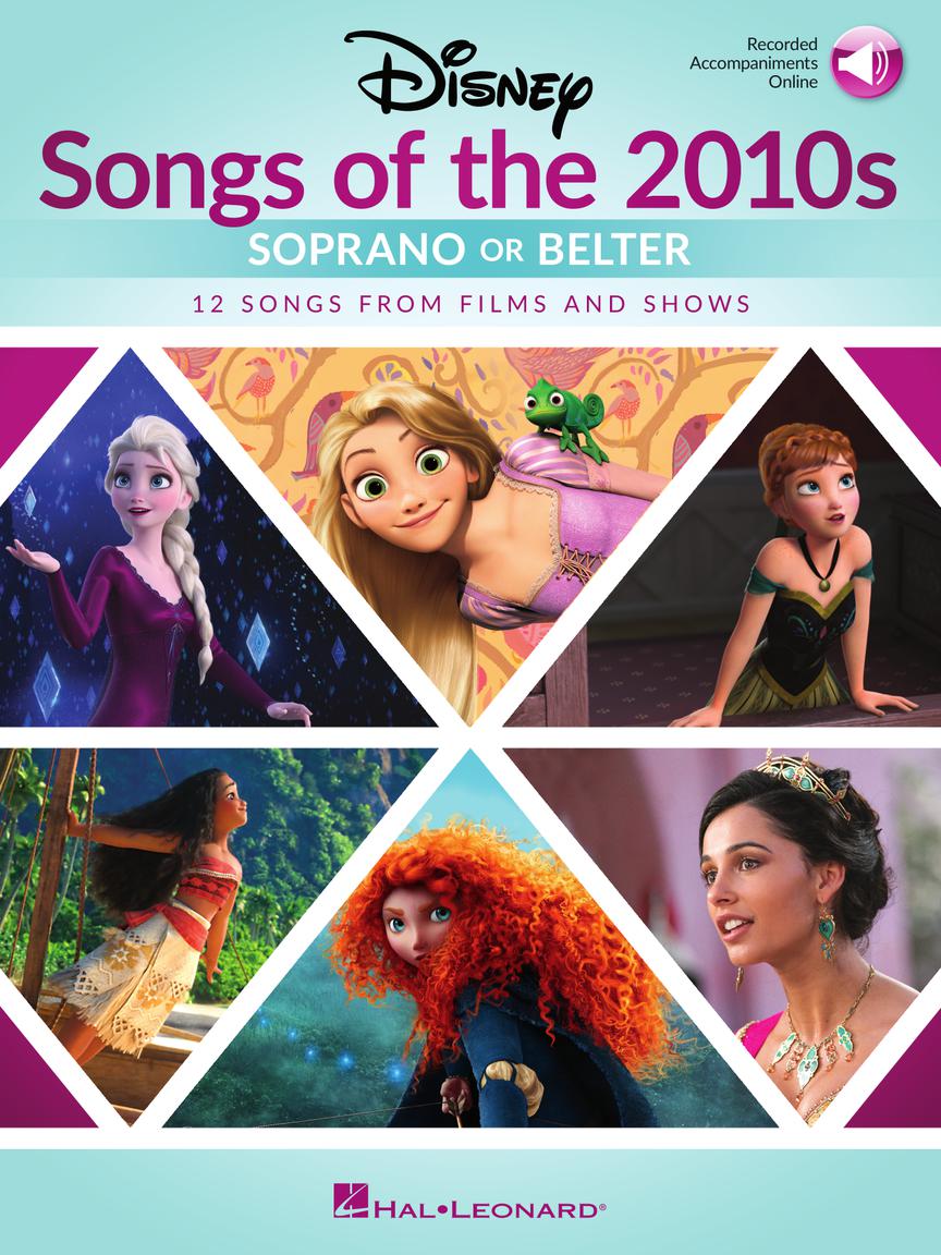Disney Songs of the 2010s: Soprano or Belter - with Online Accompaniments