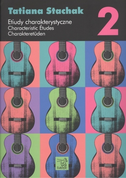 Characteristic Etudes 2 - etudy pro kytaru od Tatiana Stachak