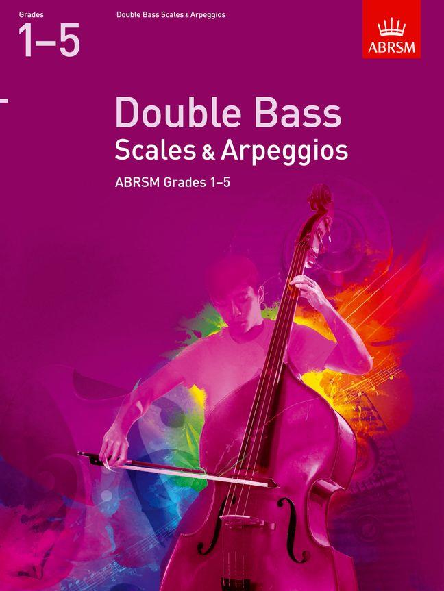Double Bass Scales & Arpeggios, ABRSM Grades 15 - from 2012 - na kontrabas