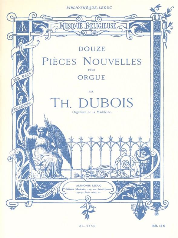 Theodore Dubois: Douze Pieces Nouvelles Pour Orgue - pro varhany