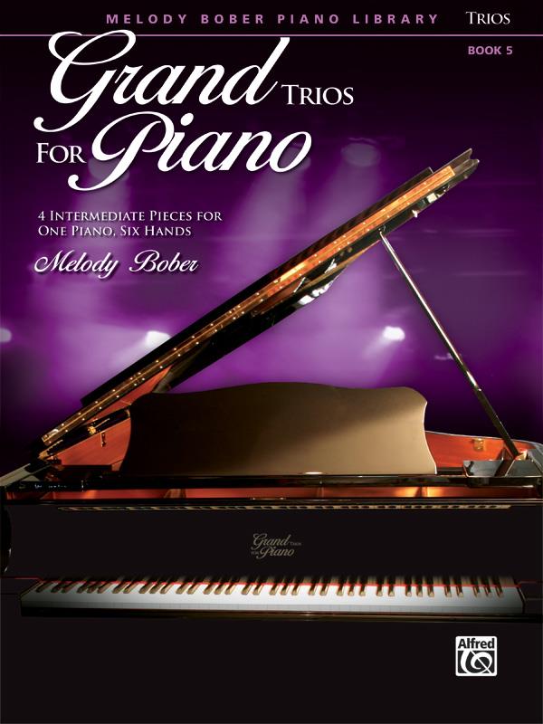 Grand Trios for Piano, Book 5 - 4 Intermediate Pieces for One Piano, Six Hands