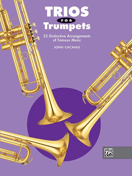 Trios for Trumpets - 22 Distinctive Arrangements of Famous Music