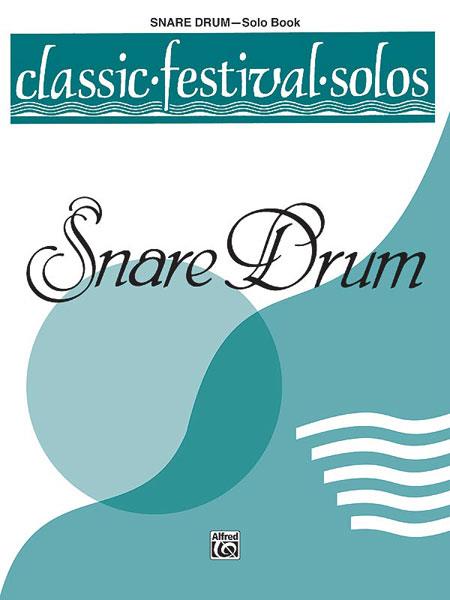 Classic Festival Solos Snare Drum Vol. 1 Solo Book