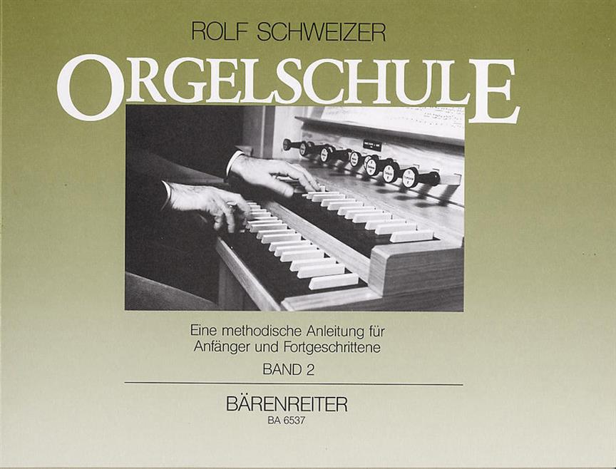 Orgelschule, Band 2 - Eine methodische Anleitung für Anfänger und Fortgeschrittene