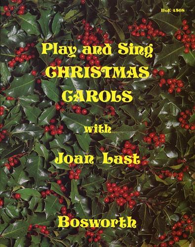 Joan Last: Play And Sing Christmas Carols - pro klavír