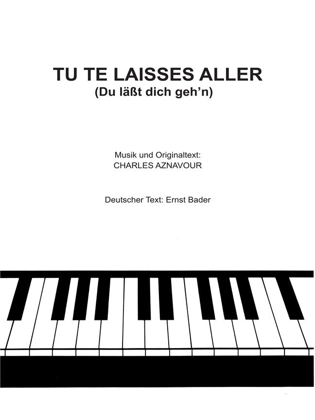 Tu te laisses aller (Du läßt dich geh'n) - klavír a zpěv