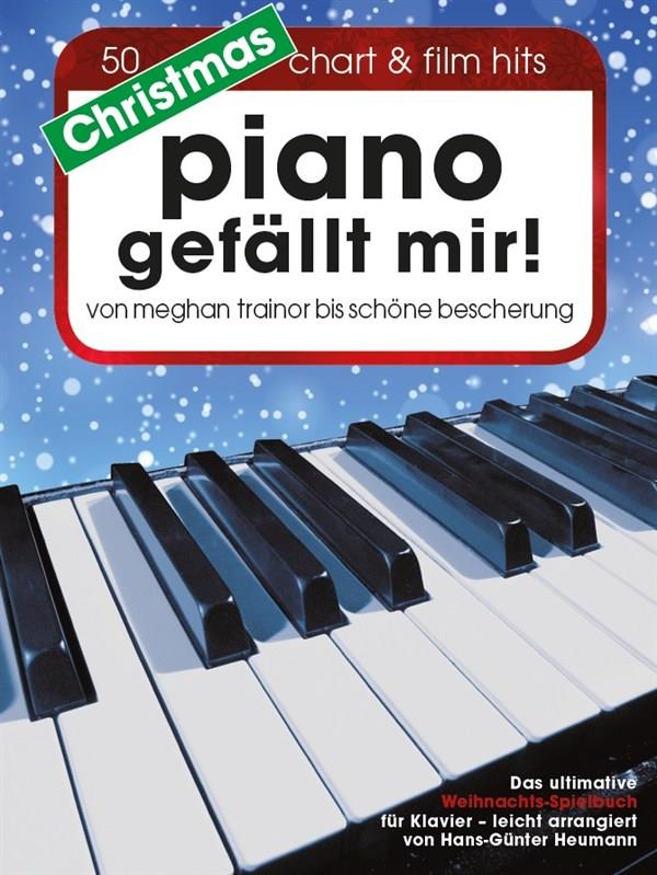 Christmas Piano Gefällt Mir! - Von Meghan Trainor bis Schöne Bescherung - pro klavír