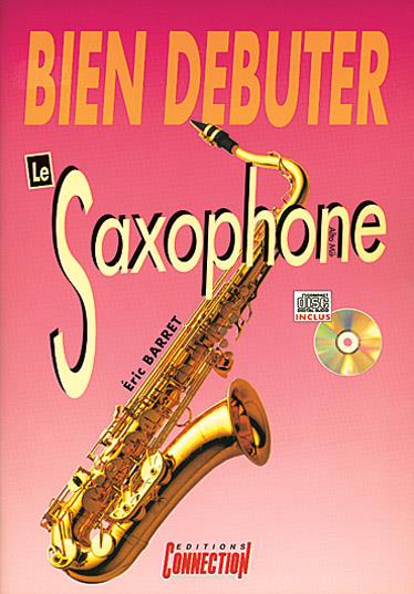 Bien Debuter Le Saxophone Alto - altový saxofon
