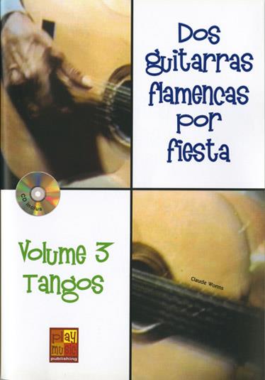 2 Guitarras Flamencas por Fiesta, Volume 3 - Tangos