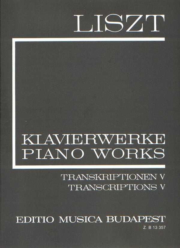 Transcriptions V (II/20) - Lieder von Franz Schubert, Ouverture de l'opéra Guillaume Tell de Gioachino Rossini - pro klavír