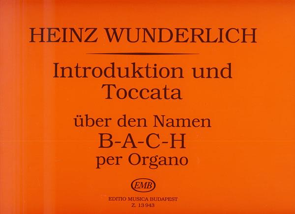 Introduktion und Toccata über den Namen B-A-C-H - über den Namen B-A-C-H - pro varhany