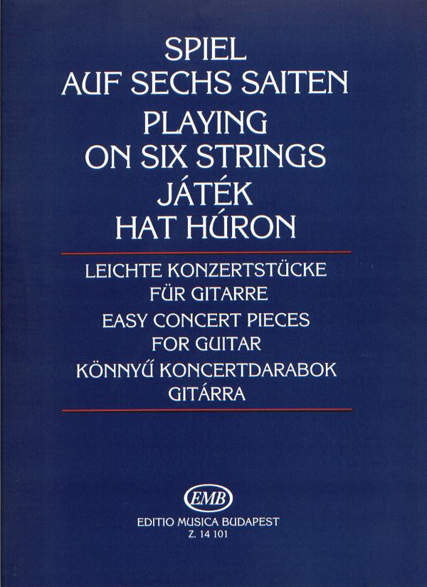 Spiel auf sechs Saiten Leichte Konzertstücke für - Leichte Konzertstücke für Gitarre - noty pro kytaru