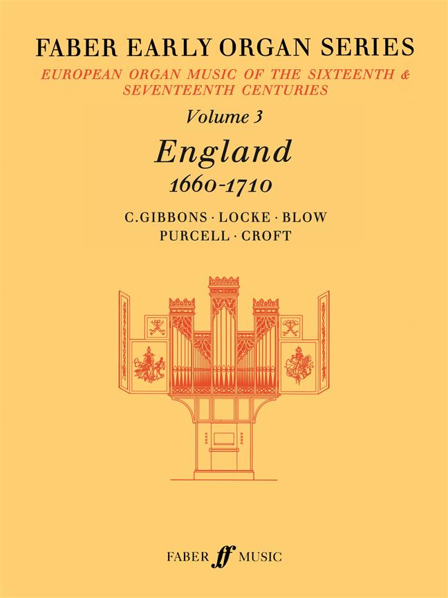 Early Organ Series 3. England 1660-1710
