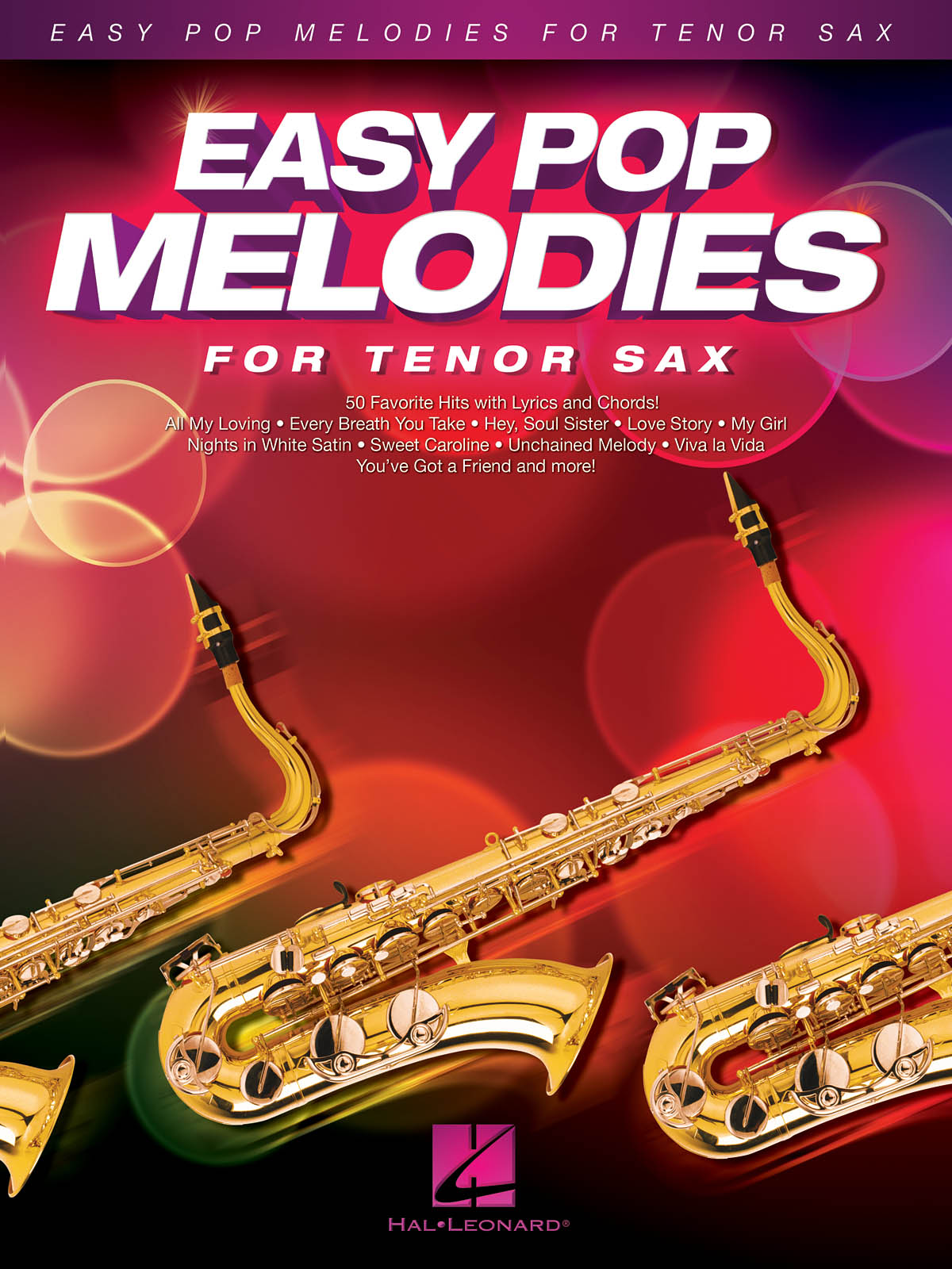 Easy Pop Melodies pro Tenor Saxofon 50 Favorite Hits with Lyrics and Chords