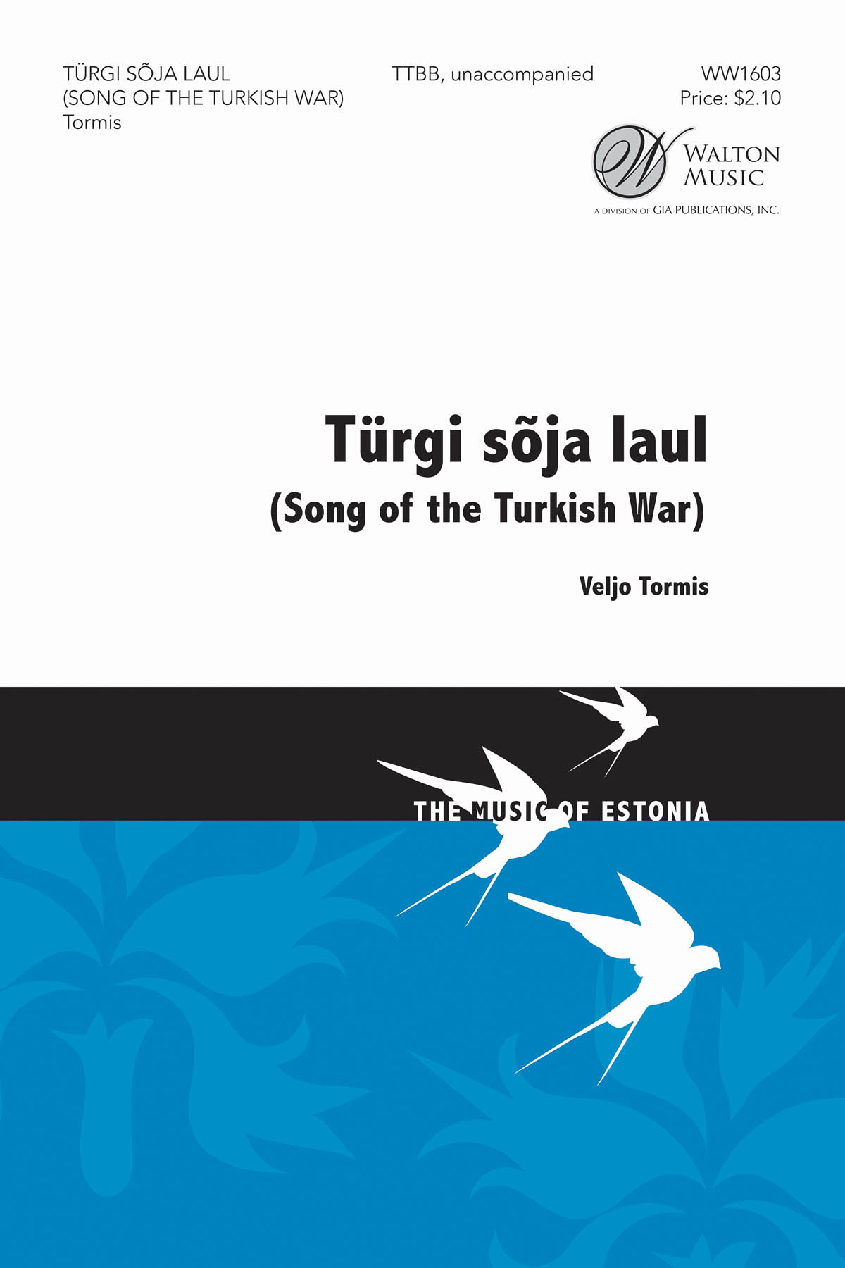 Türgi sõja laul (Song of the Turkish War) - Juhan Liiv (1864-1913) - pro sbor SATB a Cappella