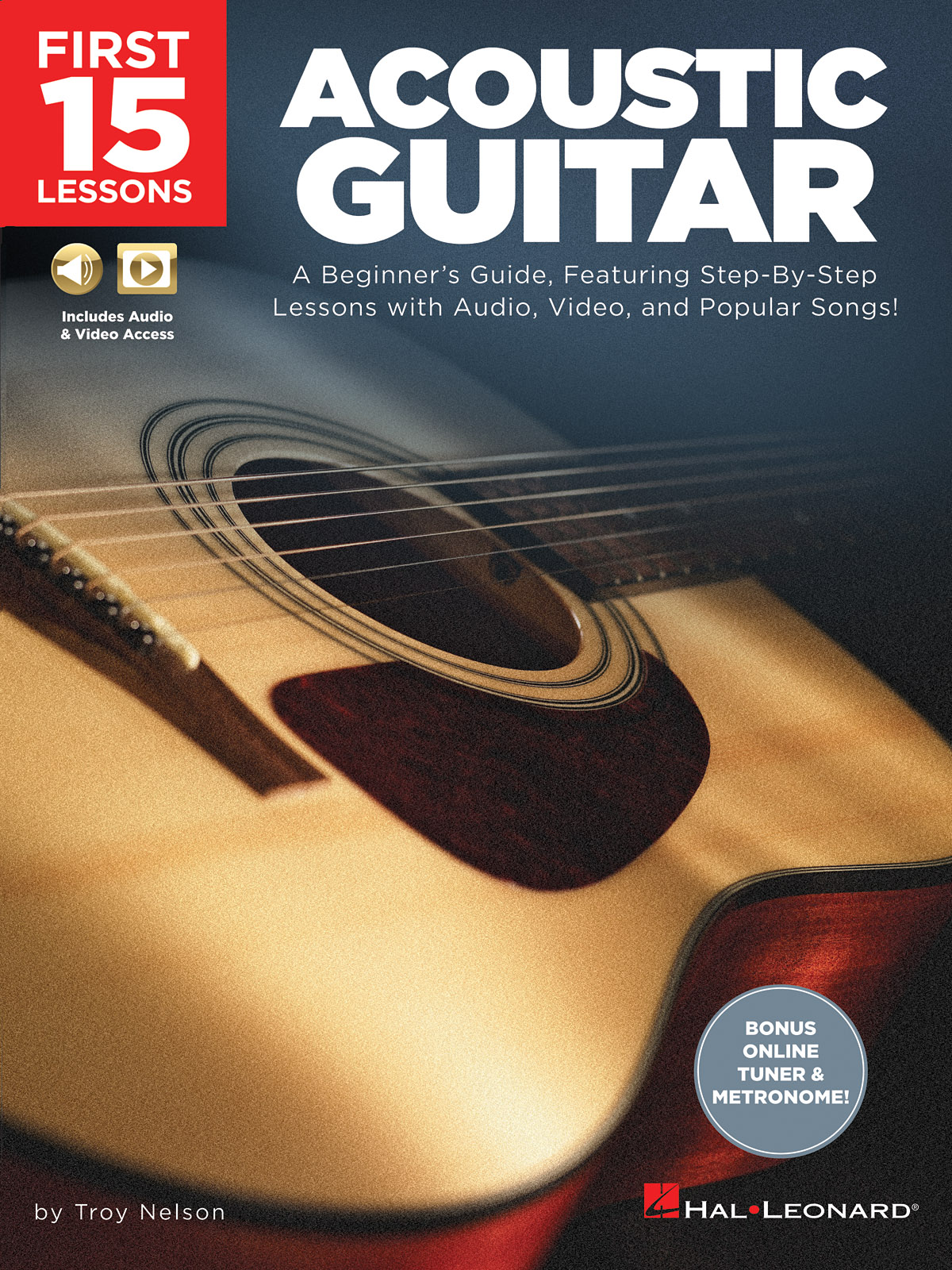 First 15 Lessons - Acoustic Guitar - A Beginner's Guide, Featuring Step-By-Step Lessons with Audio, Video, and Popular Songs! - noty na kytaru