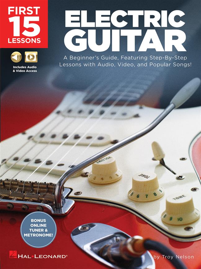 First 15 Lessons - Electric Guitar - A Beginner's Guide, Featuring Step-By-Step Lessons with Audio, Video, and Popular Songs! kytara noty