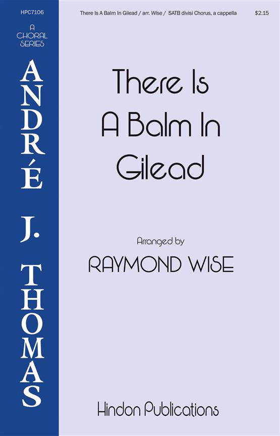 There Is a Balm in Gilead - Andre Thomas Series - pro sbor SATB