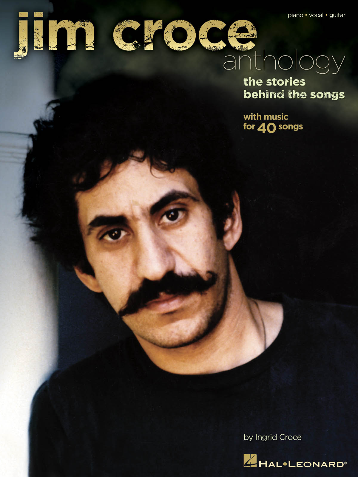 Jim Croce Anthology - The Stories Behind the Songs