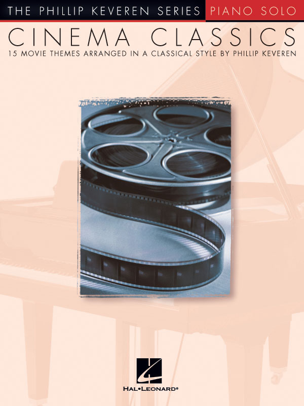 Cinema Classics - 15 Movie Themes - The Phillip Keveren Series