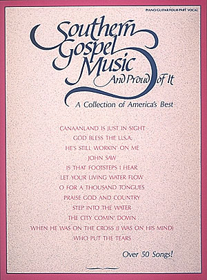 Southern Gospel Music and Proud of It - A Collection of America's Best - písně pro klavír, zpěv s akordy pro kytaru