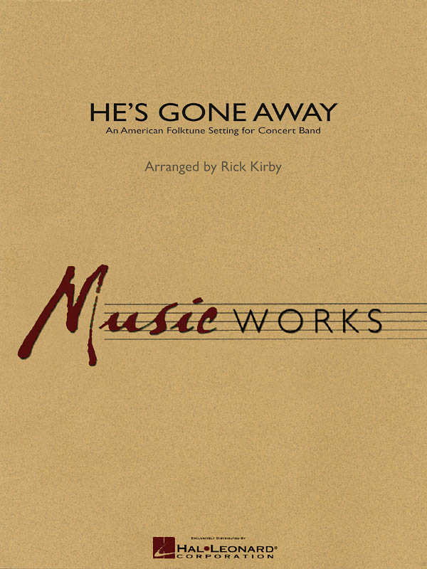 He's Gone Away - An American Folktune Setting for Concert Band - noty pro koncertní orchestr