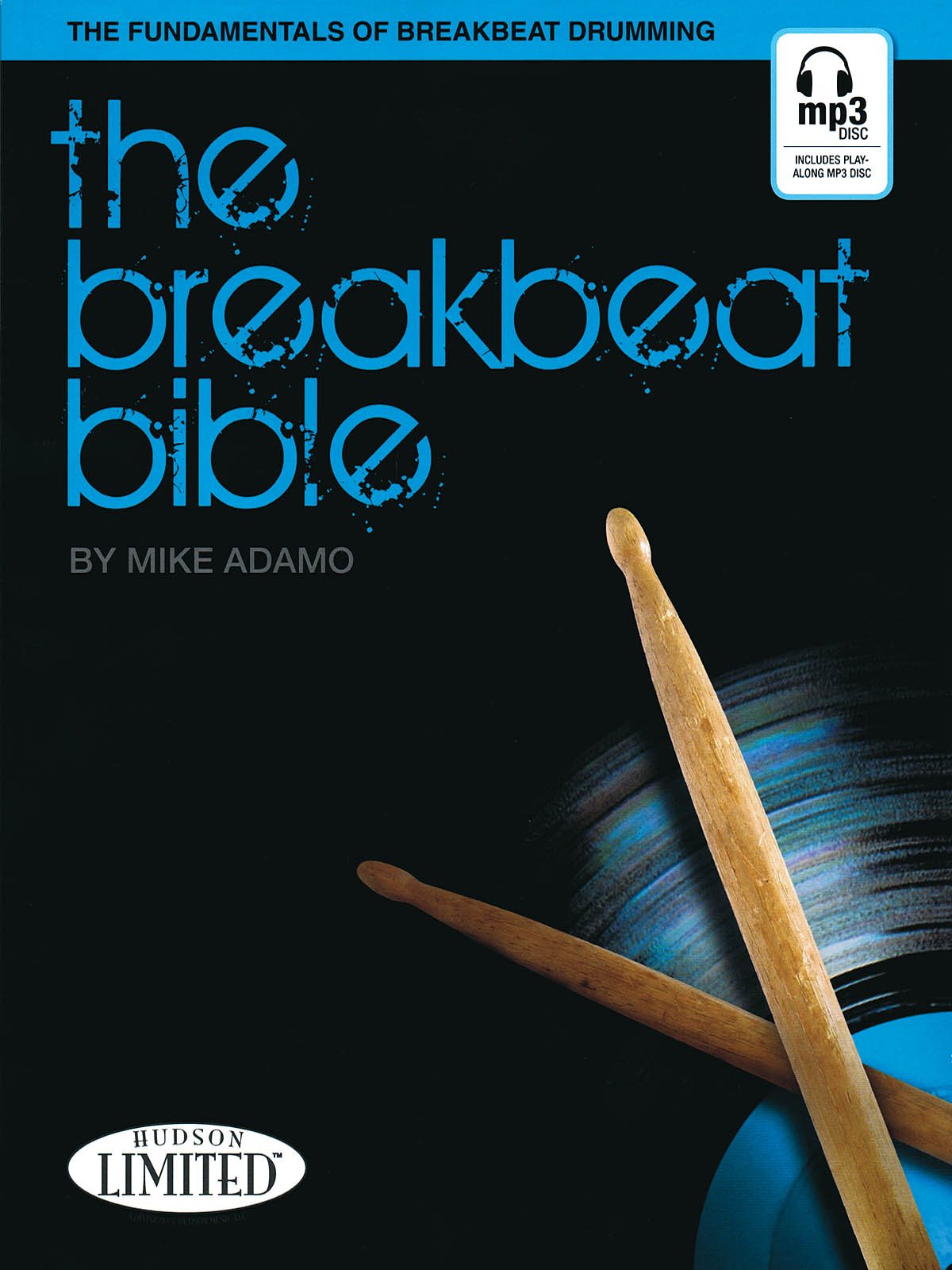 The Breakbeat Bible - 90 přepisů beatů pro bicí