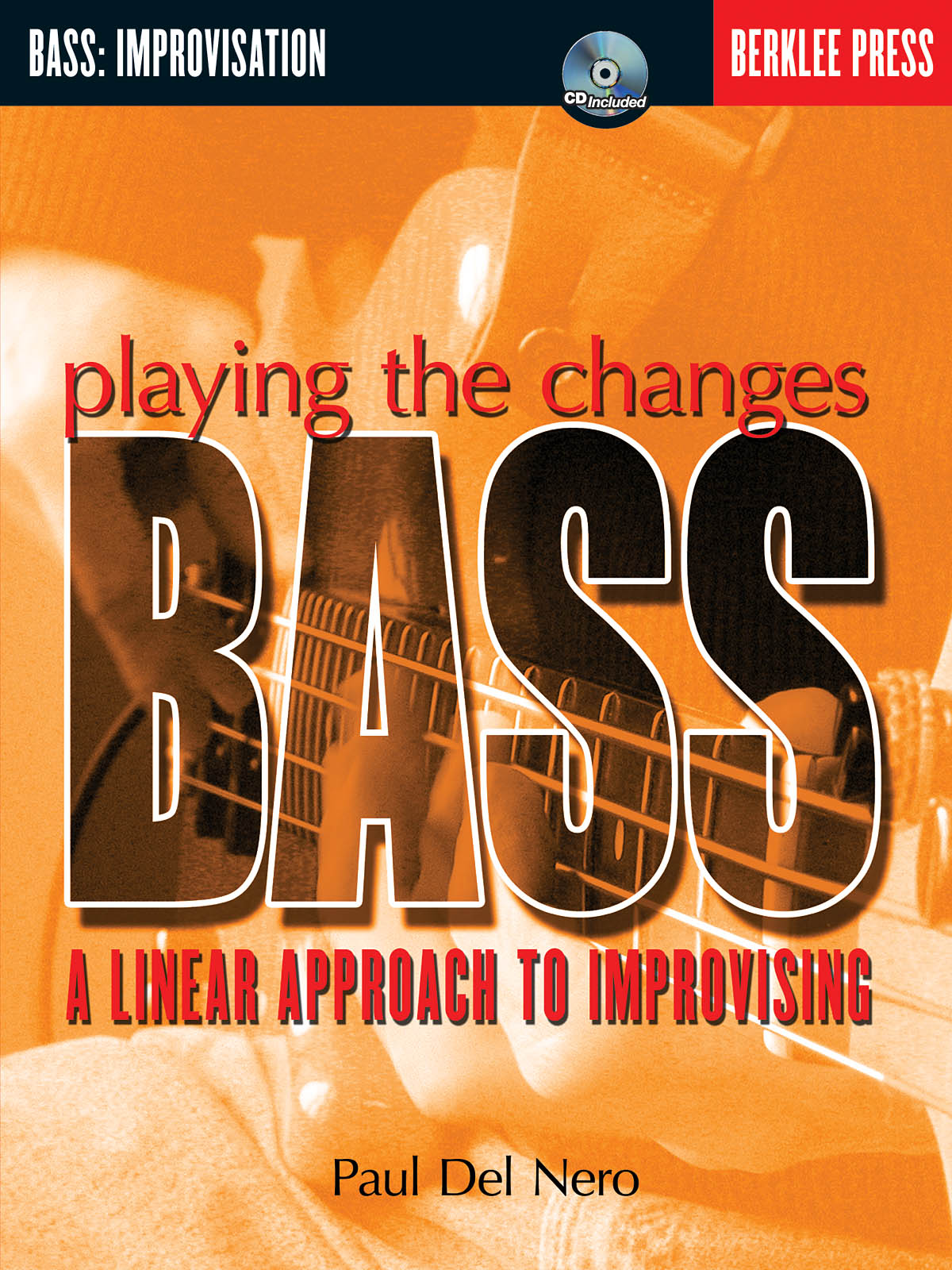 Playing the Changes: Bass - A Linear Approach to Improvising - pro basovou kytaru