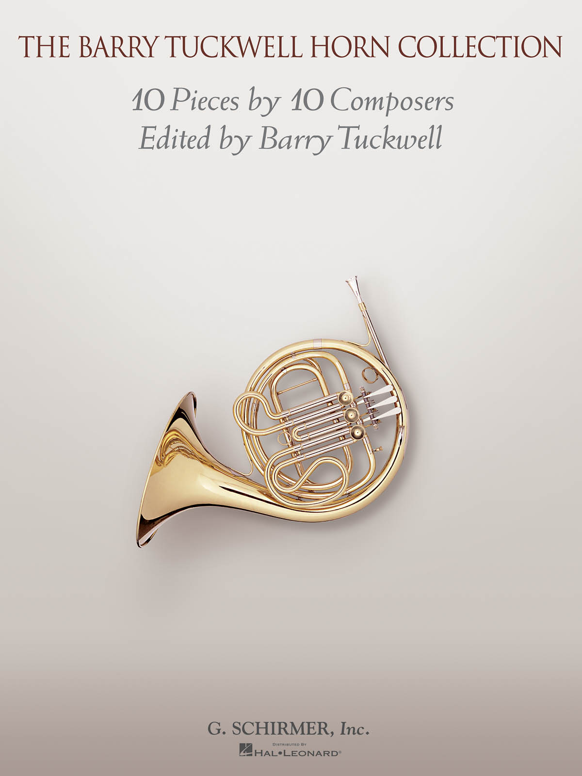The Barry Tuckwell Horn Collection - 10 Pieces by 10 Composers Edited by the Horn Virtuoso Barry Tuckwell - lesní roh a klavír