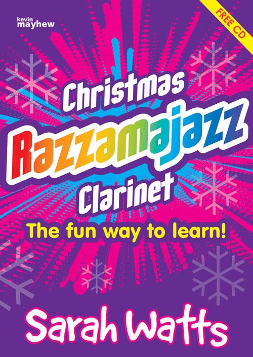 Christmas Razzamajazz Clarinet - Fun and jazzy versions of well-known Christmas tunes