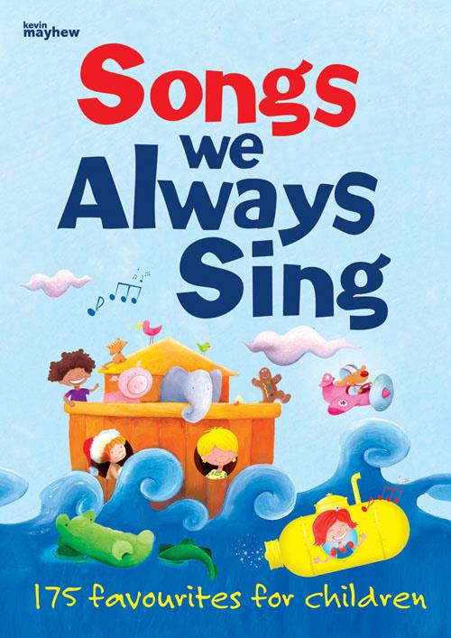 Songs We Always Sing - 175 favourites for children - noty pro zpěv