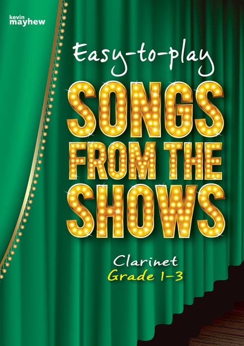 Easy-to-play Songs from the Shows - Clarinet - A great new book for clarinet. - pro klarinet