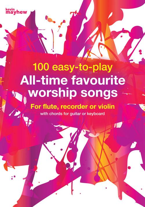100 easy-to-play All-time favourite worship songs - pro nástroje v ladění C