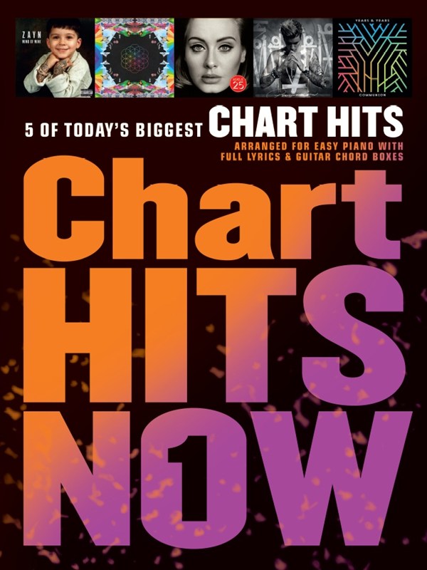 Chart Hits Now - Volume 1 - 5 Of Today's Biggest Chart Hits arranged for Easy Piano with Full Lyrics and Guitar Chord Boxes - zpěv a klavír s akordy pro kytaru