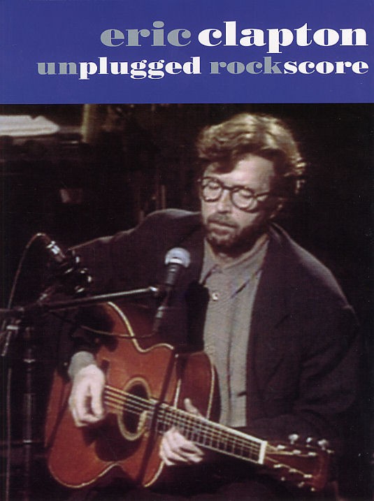 Eric Clapton: Unplugged Rock Score - pro basovou kytaru