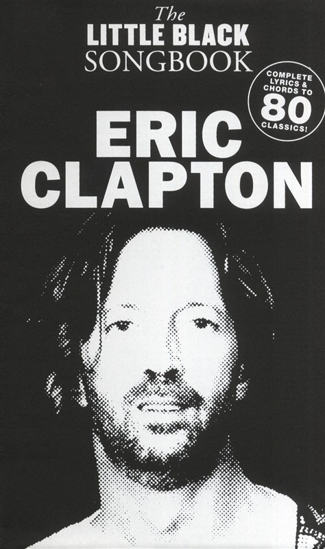 The Little Black Songbook: Eric Clapton - písně s texty a akordy