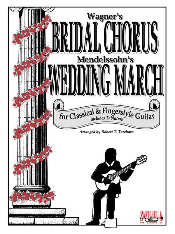 Bridal Chores And Wedding March - Classical Guitar - sešitě pro kytaru