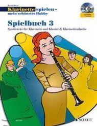 Klarinette spielen-mein schönstes Hobby Spielbuch3 - Die moderne Schule für Jugendliche und Erwachsene