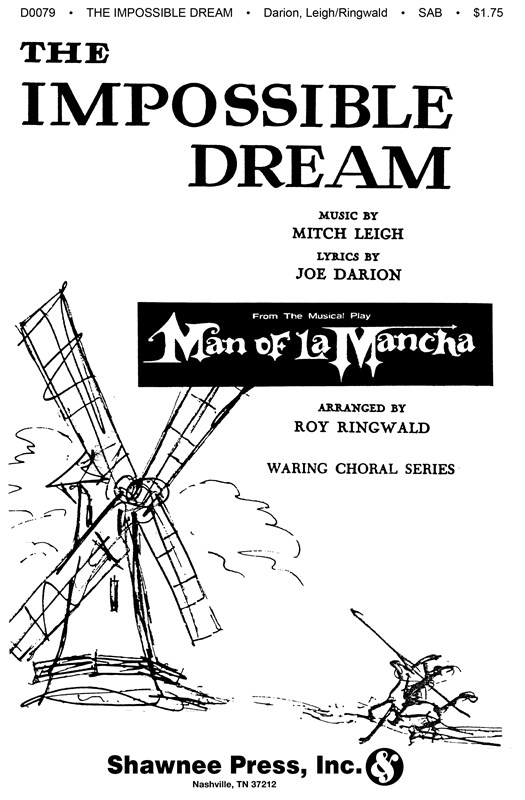 Mitch Leigh: The Impossible Dream (Man From La Mancha) - SAB