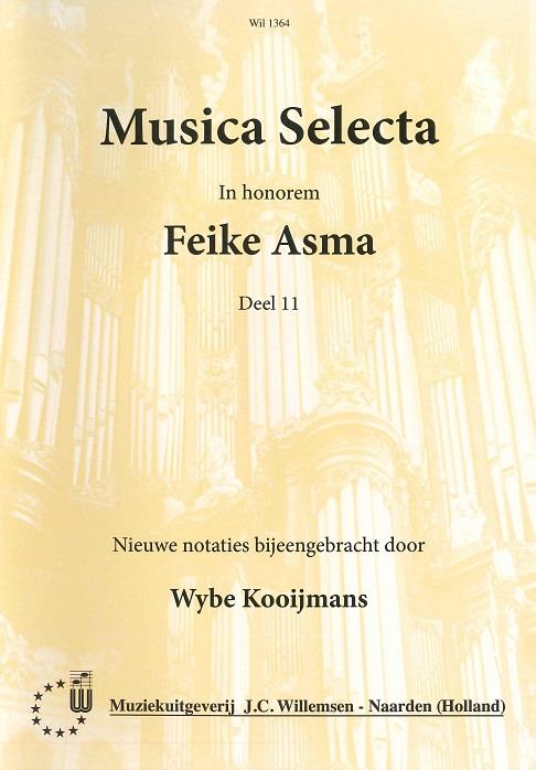 Musica Selecta in honorem Feike Asma - Deel 11 - pro varhany