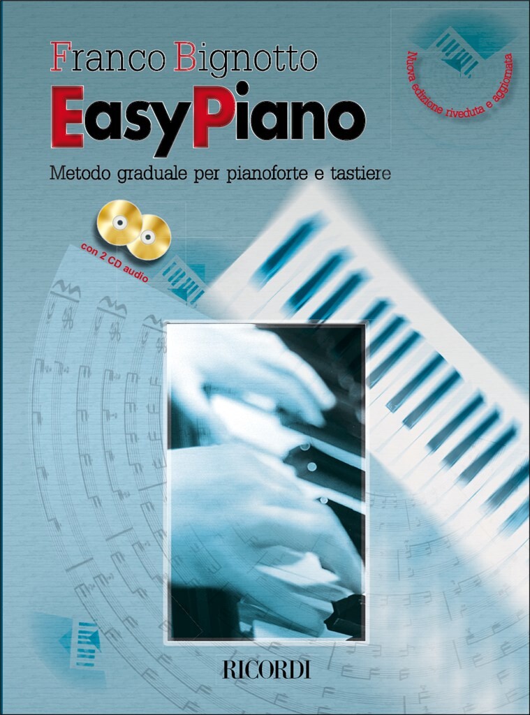Easy Piano. Metodo Graduale Per Pianoforte  - e Tastiere - Nuova Edizione Riveduta E Aggiornata