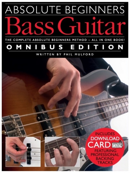 Absolute Beginners: Bass Guitar - Omnibus Edition, revised