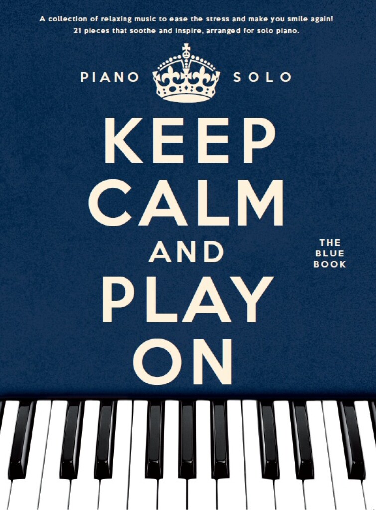 Keep Calm And Play On: The Blue Book - pro klavír