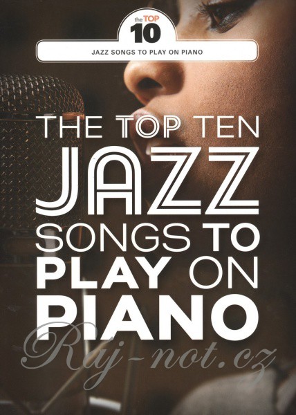 The Top Ten Jazz Songs To Play On Piano