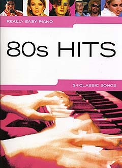 Really Easy Piano: 80's Hits