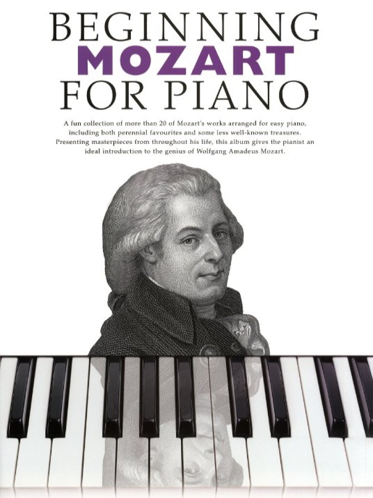 Beginning Mozart For Piano - 20 Mozartových děl upravených pro snadný klavír