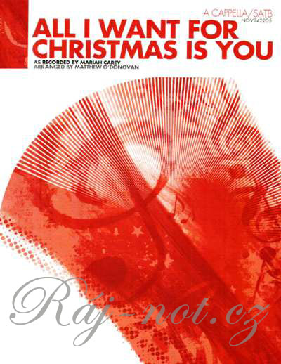 All I Want For Christmas Is You pro sbor SATB A Cappella