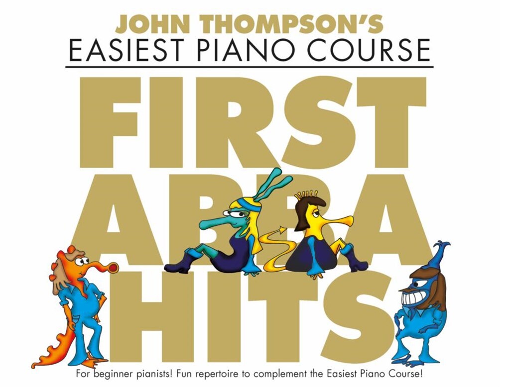 THOMPSON'S EASIEST PIANO COURSE FIRST ABBA HITS - melodie od skupiny ABBA pro klavír