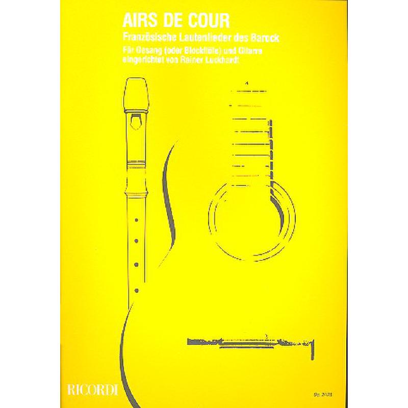 Airs de Cour - Französische Lautenlieder des Barock für Gesang (oder Blockflöte) und Gitarre - zpěv a kytara